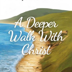 a-deeper-walk-with-christ-mini-course